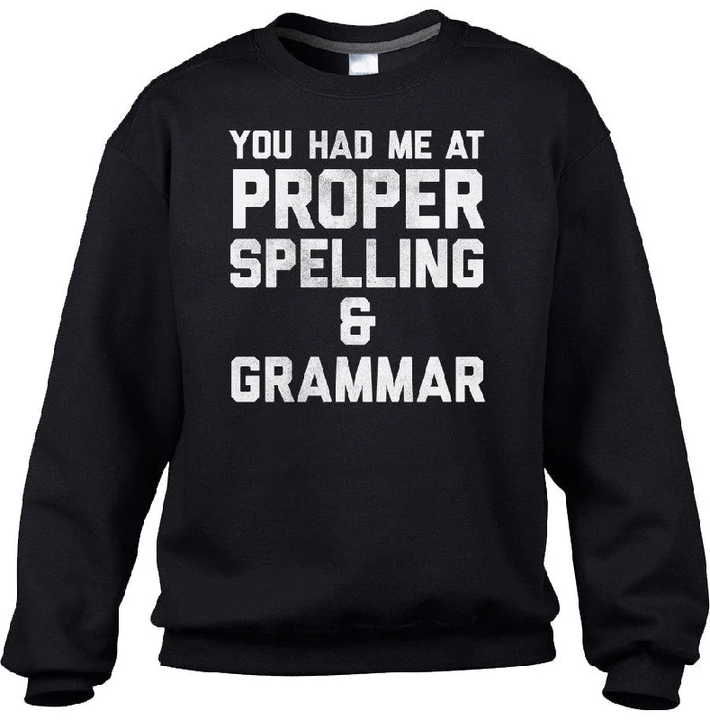 Special Discount chic fitness hoodieUnisex You Had Me At Proper Spelling And Grammar Sweatshirt Special Discount chic fitness hoodieUnisex You Had Me At Proper Spelling And Grammar Sweatshirt