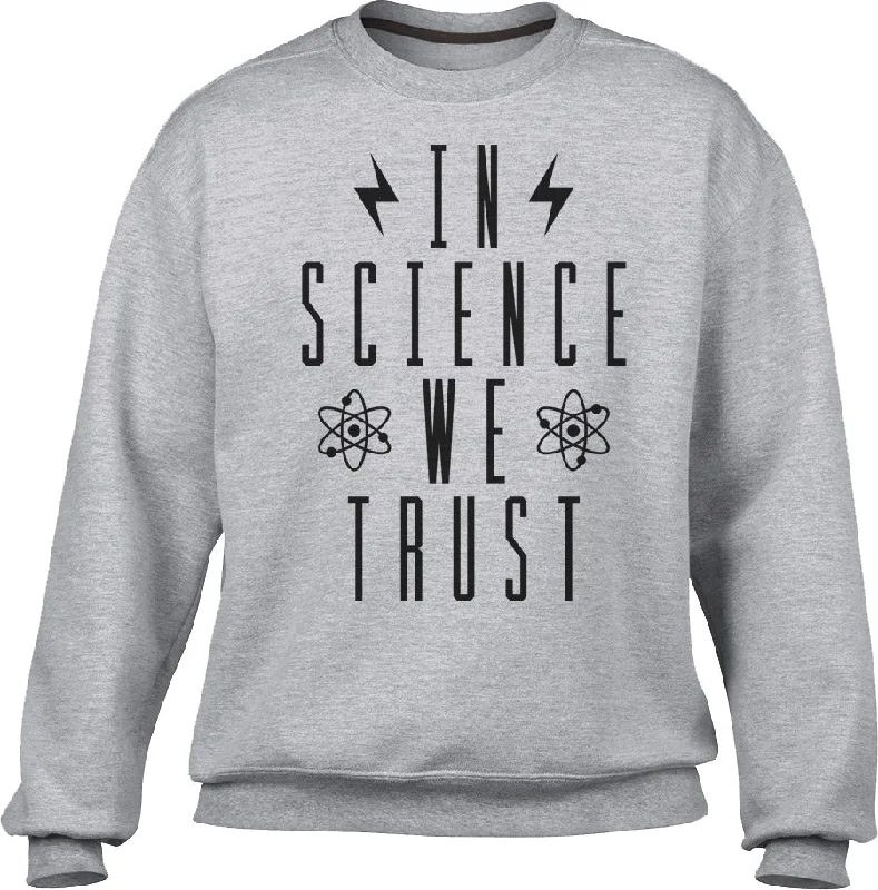 Unisex In Science We Trust Sweatshirt