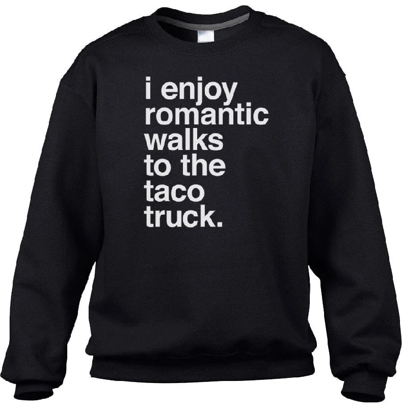 Season Finale Sale minimaUnisex I Enjoy Romantic Walks to the Taco Truck Sweatshirt