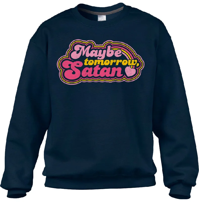 Price Smash smooth fit athletic sweatshirtUnisex Maybe Tomorrow Satan Sweatshirt