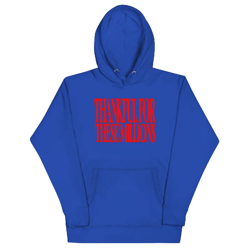 Limited Time high-fashion hoodieThankful For These Millions Hoodie