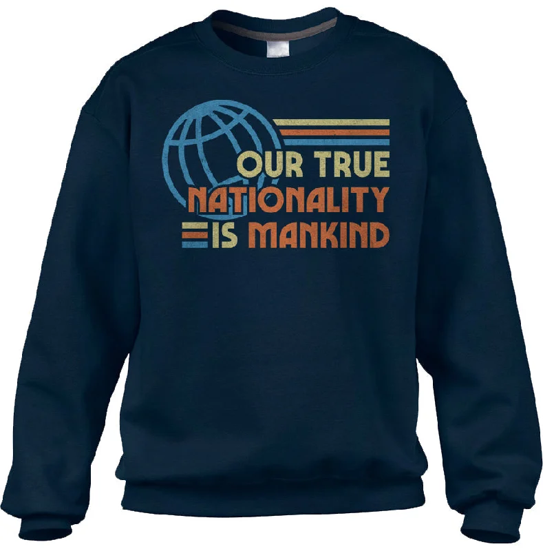 Unisex Our True Nationality is Mankind Sweatshirt